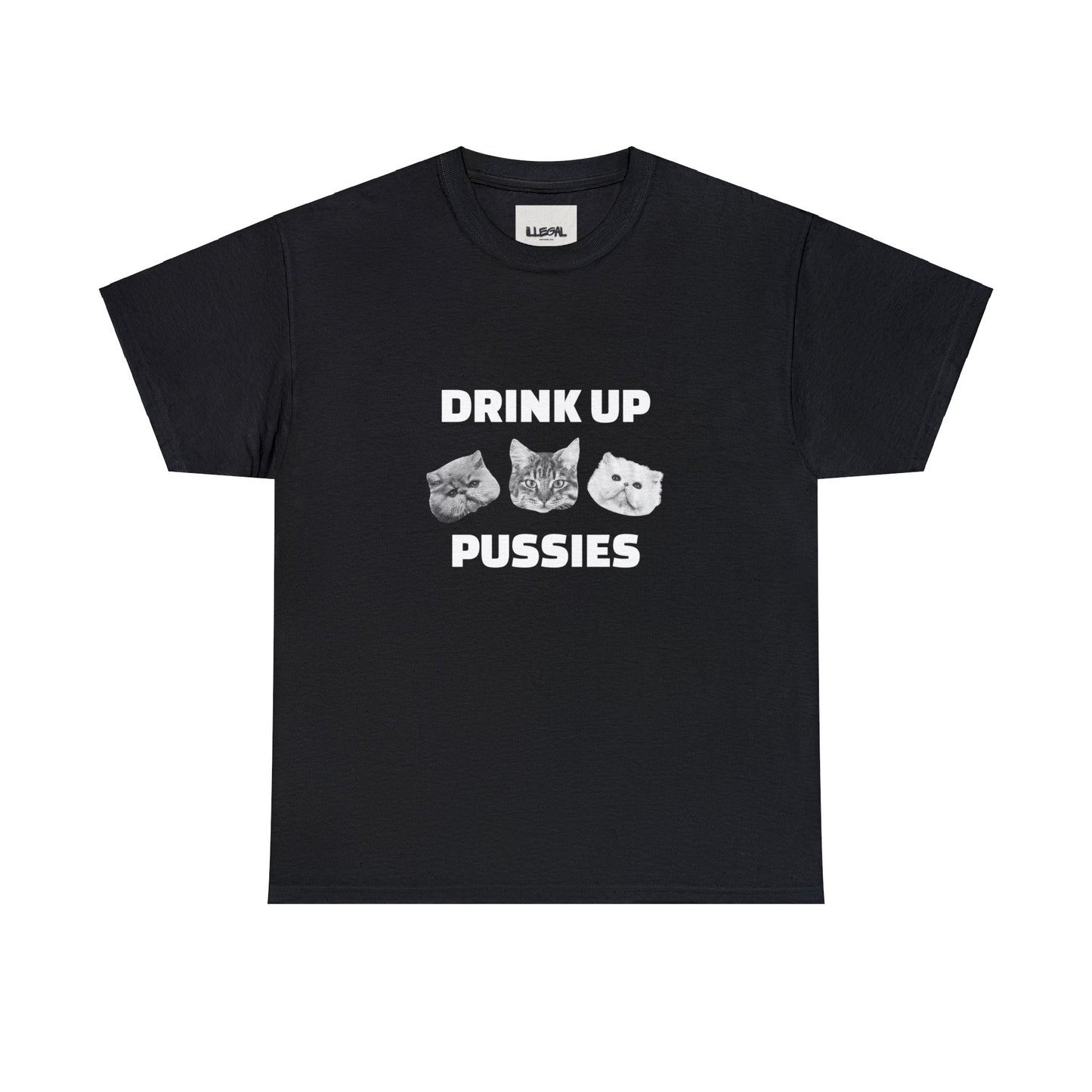 Drink Up Pussies, Unisex Heavy Cotton Tee