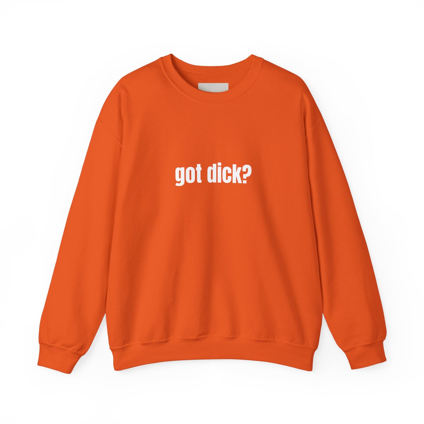 got dick?, Unisex Heavy Cotton Sweatshirt