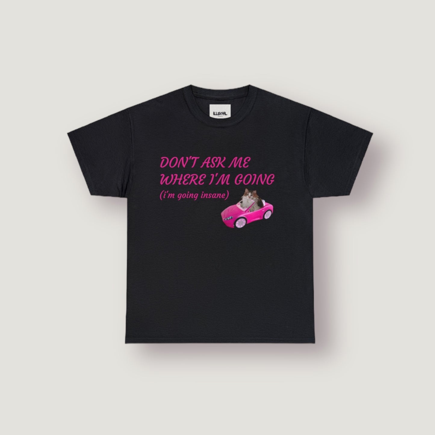 Don't Ask me where I'm Going, Unisex Heavy Cotton Tee